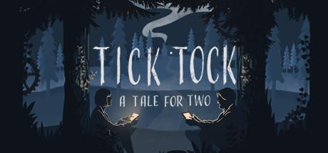 Tick ​​Tock: A Tale for Two